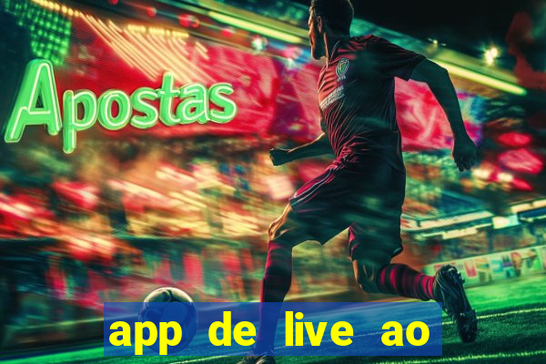 app de live ao vivo 18